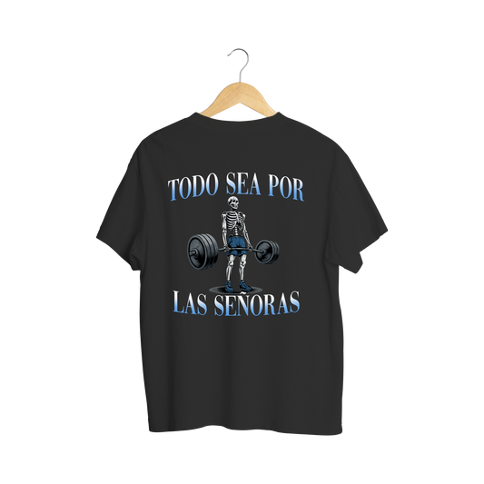 Playera Todo Sea Por Las Señoras - Calacas Chidas